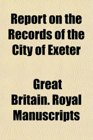 Cover of Report on the Records of the City of Exeter