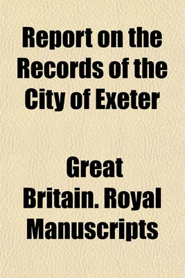 Book cover for Report on the Records of the City of Exeter