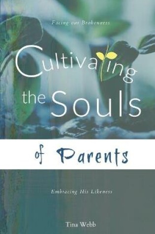 Cover of Cultivating the Souls of Parents