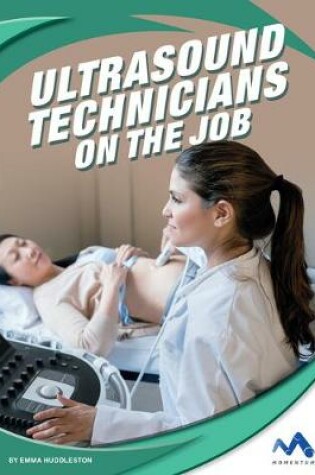 Cover of Ultrasound Technicians on the Job