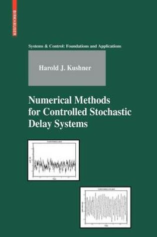 Cover of Numerical Methods for Controlled Stochastic Delay Systems