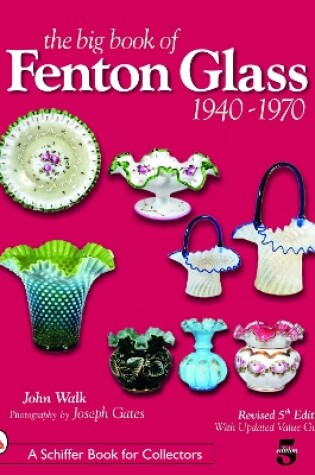 Cover of Big Book of Fenton Glass: 1940-1970