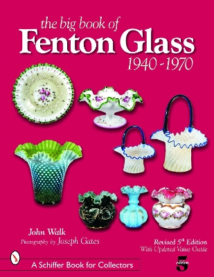 Book cover for Big Book of Fenton Glass: 1940-1970