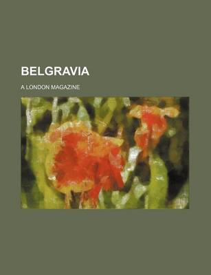 Book cover for Belgravia (Volume 43 1880-1881 Nov-Feb); A London Magazine