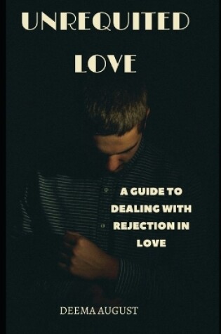 Cover of Unrequited love