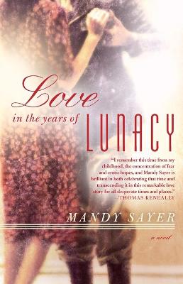 Love in the Years of Lunacy by Mandy Sayer