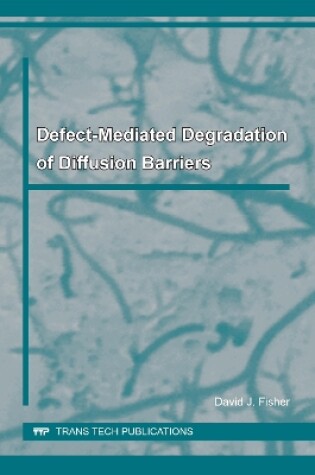 Cover of Defect-Mediated Degradation of Diffusion Barriers