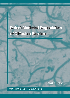 Cover of Defect-Mediated Degradation of Diffusion Barriers