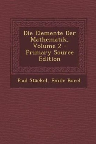 Cover of Die Elemente Der Mathematik, Volume 2 - Primary Source Edition