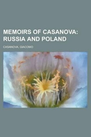 Cover of Memoirs of Casanova; Russia and Poland Volume 25