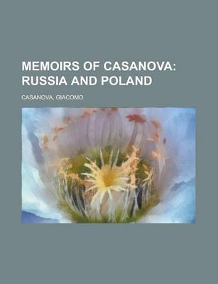 Book cover for Memoirs of Casanova; Russia and Poland Volume 25