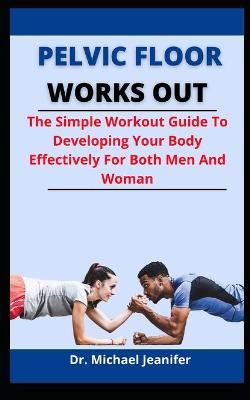 Cover of Pelvic Floor Works Out