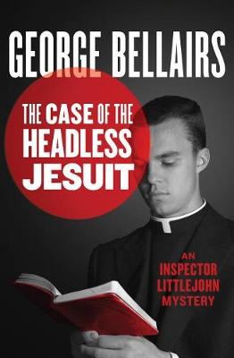 Cover of The Case of the Headless Jesuit