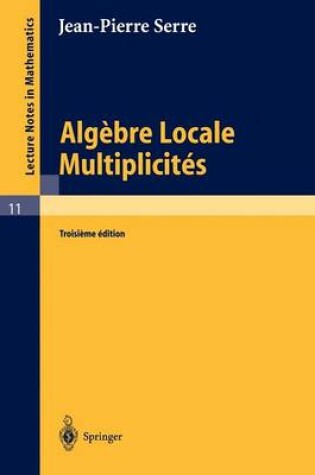 Cover of Algebre Locale Multiplicites : Cours Au College D