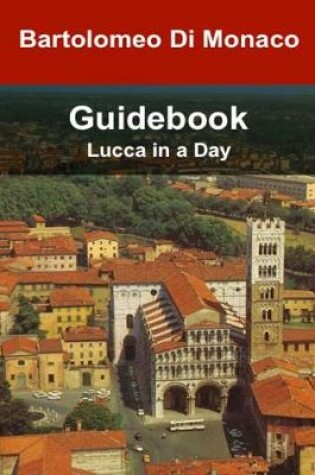 Cover of Guidebook - Lucca in a Day