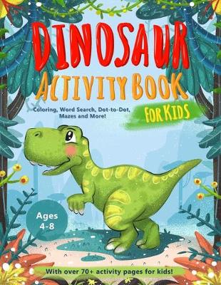 Book cover for Dinosaur Activity Book for Kids Age 4-8