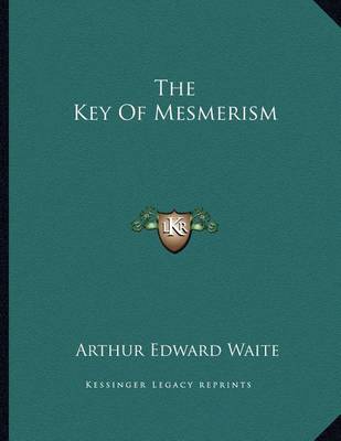 Book cover for The Key of Mesmerism