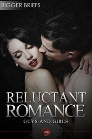 Cover of Reluctant Romance - Guys and Girls