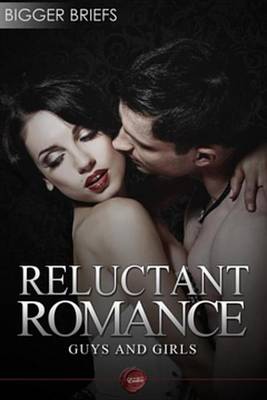 Book cover for Reluctant Romance - Guys and Girls