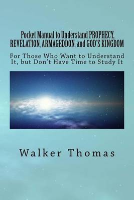 Book cover for Pocket Manual to Understand PROPHECY, REVELATION, ARMAGEDDON, and GOD'S KINGDOM