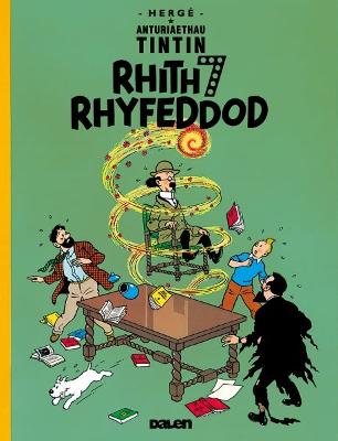 Book cover for Cyfres Anturiaethau Tintin: Rhith Saith Rhyfeddod