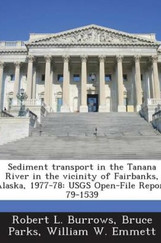 Cover of Sediment Transport in the Tanana River in the Vicinity of Fairbanks, Alaska, 1977-78