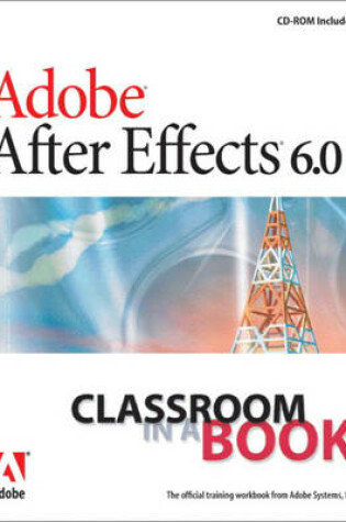 Cover of Adobe After Effects 6.0 Classroom in a Book