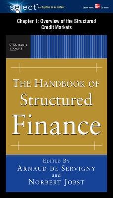 Book cover for The Handbook of Structured Finance, Chapter 1 - Overview of the Structured Credit Markets: Trends and New Developments