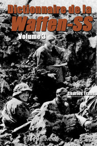 Cover of Dictionnaire De La Waffen-Ss Tome 3