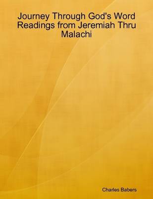 Book cover for Journey Through God's Word - Readings from Jeremiah Thru Malachi