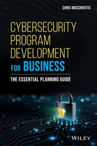 Cover of Cybersecurity Program Development for Business