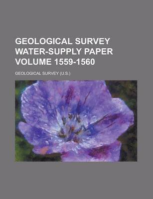 Book cover for Geological Survey Water-Supply Paper Volume 1559-1560