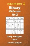 Book cover for Puzzles for Brain Binary- 400 Easy to Expert 12x12 vol. 24