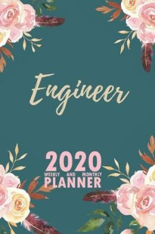 Cover of Engineer 2020 Weekly and Monthly Planner
