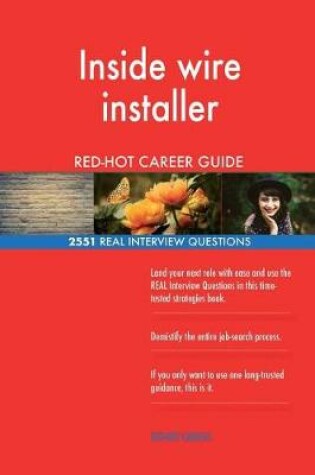 Cover of Inside wire installer RED-HOT Career Guide; 2551 REAL Interview Questions