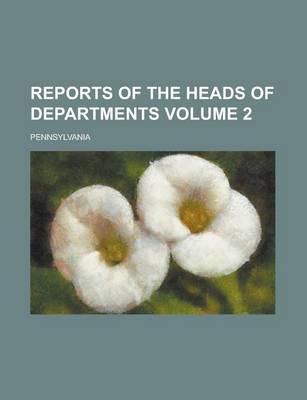 Book cover for Reports of the Heads of Departments Volume 2