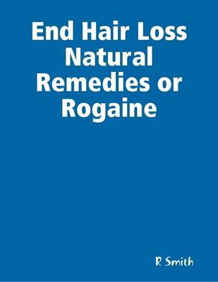 Book cover for End Hair Loss Natural Remedies or Rogaine