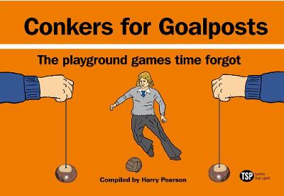 Book cover for Conkers For Goalposts