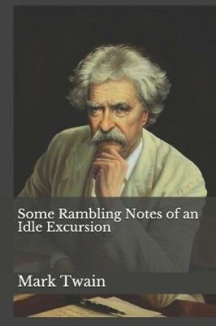 Cover of Some Rambling Notes of an Idle Excursion