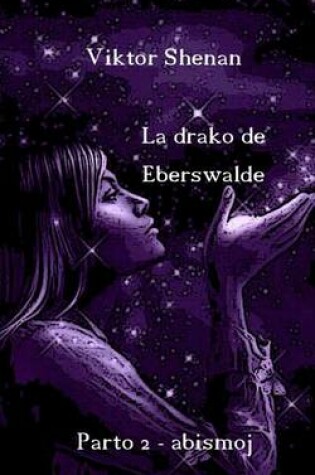 Cover of La Drako de Eberswalde Parto 2 - Abismoj