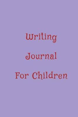 Book cover for Writing Journal For Children