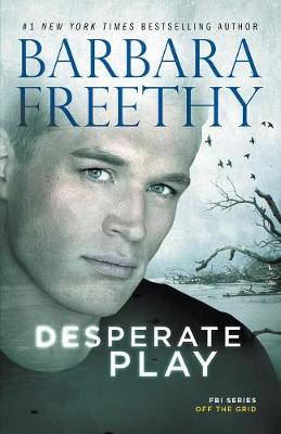 Desperate Play by Barbara Freethy