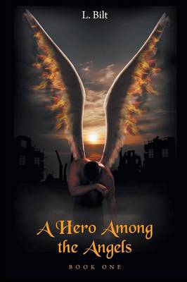 Cover of A Hero Among the Angels - Book One