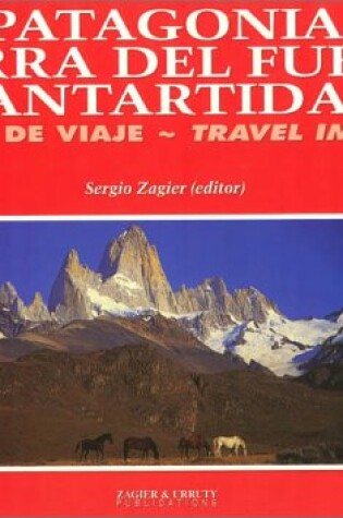 Cover of Patagonia, Tierra del Fuego Antartida - Bilingue