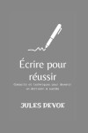 Book cover for Écrire pour réussir