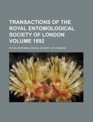 Book cover for Transactions of the Royal Entomological Society of London Volume 1892