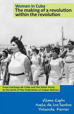 Book cover for Women in Cuba: the Making of a Revolution within the Revolution