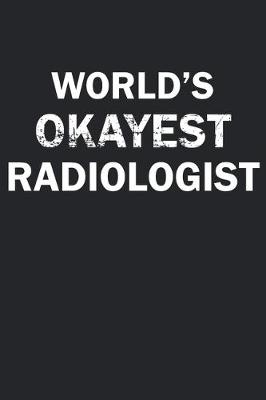 Book cover for World's Okayest Radiologist