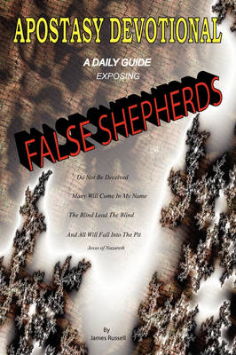 Book cover for Apostasy Devotional - A Daily Guide Exposing False Shepherds