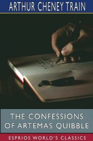 Cover of The Confessions of Artemas Quibble (Esprios Classics)